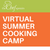 Virtual - Summer Cooking Camp - Single Day - Summer Valentine’s Day